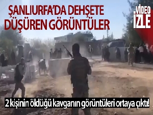 Şanlıurfa'da dehşete düşüren görüntüler! 2 kişinin öldüğü kavganın görüntüleri ortaya çıktı