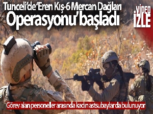 Tunceli'de 'Eren Kış-6 Mercan Dağları Şehit Jandarma Uzman Çavuş Burak Tortumlu Operasyonu'