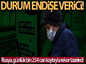 Rusya korona salgınında günlük bin 254 can kaybıyla rekor tazeledi