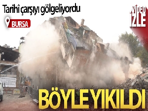 Tarihî çarşıyı gölgeleyen bina böyle yıkıldı