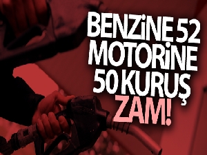 Benzin motorine ve otogaza zam