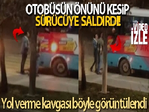 Halk otobüsünün önünü kesip sürücüye saldırdı