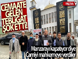 Deniz manzarasını kapatıyor iddiasıyla camiyi mahkemeye verdi