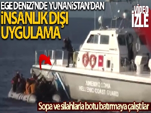 Ege Denizi'nde insanlık dışı uygulama