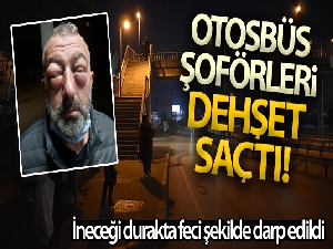Otobüs şoförleri yolcuya dehşeti yaşattı