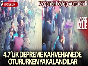 Kahvehanedeki vatandaşların depremden kaçış anı güvenlik kamerasına yansıdı