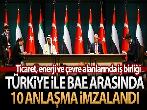 Türkiye ve BAE arasında 10 anlaşma imzalandı