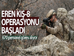 Eren Kış-8 operasyonu başladı
