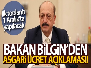 Çalışma ve Sosyal Güvenlik Bakanı Vedat Bilgin'den asgari ücret açıklaması!