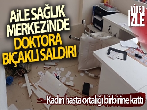 Kadına yönelik şiddet gününde, kadından doktora bıçaklı saldırı
