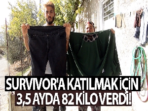Survivor'a katılmak için 3,5 ayda 82 kilo verdi