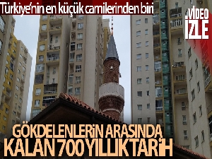 Gökdelenlerin gölgesinde 700 yıllık en küçük cami
