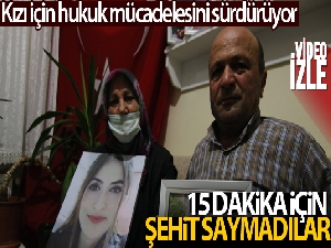 15 dakika için şehit saymadılar