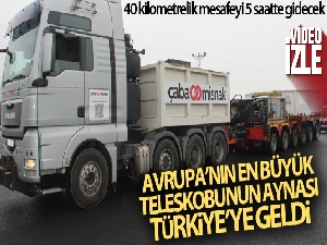 Avrupa'nın en büyük teleskobunun aynası için herkes seferber oldu