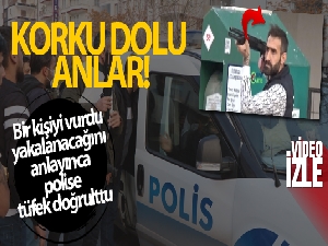 Bir kişiyi tüfekle vurdu, yakalanacağını anlayınca tüfeği önce polise sonra kendine doğrulttu