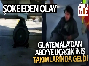 Guatemala'dan ABD'ye uçağın iniş takımlarında geldi
