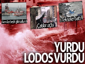 Fırtına ve Lodos yurdu etkisi altına aldı!