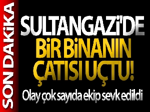 Sultangazi'de bir binanın çatısı uçtu!
