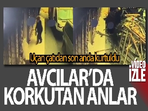 Avcılar'da bir kadın uçan çatıdan son anda kurtuldu