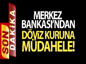 Merkez Bankası'ndan döviz kuruna müdahale
