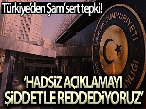 Dışişleri'nden Şam rejimine tepki!
