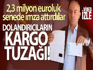 Dolandırıcıların kargo tuzağı