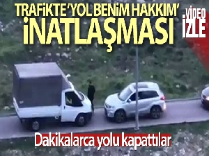 Trafikte 'yol benim hakkım' inatlaşması kamerada