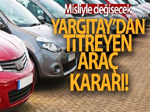 Titreyen otomobil misliyle değişecek