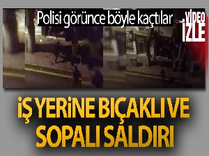 Ankara'da bir iş yerine bıçaklı ve sopalı saldırı anı kamerada