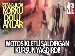 İstanbul'da korku dolu anlar: Motosikletli saldırgan kurşun yağdırdı