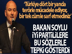 Bakan Soylu: “Türkiye dört bir yanda terörle mücadele ediyor, bir tek cümle sarf etmediniz”