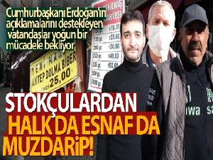 Stokçulardan halk da esnaf da muzdarip