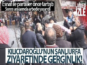 Kılıçdaroğlu'nun Şanlıurfa ziyaretinde gerginlik