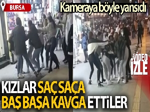 Bursa'da kızların kavgası kameraya yansıdı