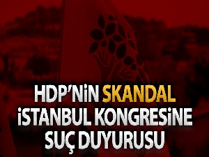 HDP'nin İstanbul Kongresine suç duyurusu