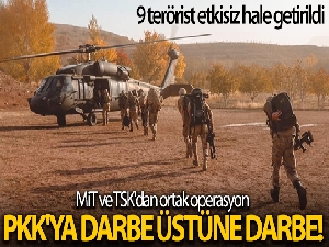 MİT ve TSK'dan ortak operasyon! 9 terörist etkisiz hale getirildi