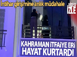 İntihara kalkışan şahsı itfaiye erinin anlık müdahalesi kurtardı