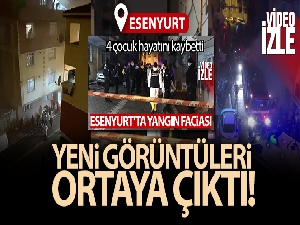 Esenyurt'ta 4 çocuğun hayatını kaybettiği yangın faciasının yeni görüntüleri ortaya çıktı