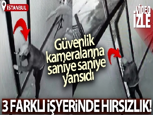 Kadıköy'de 3 farklı işyerinde yaşanan hırsızlık kamerada