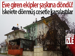 Evinde ölü bulunan şahsın 4 ay önce öldüğü belirlendi