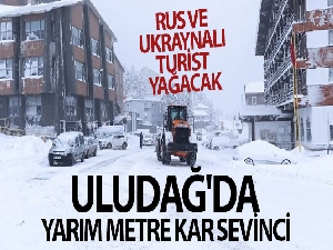 Uludağ'da yarım metre kar sevinci...Bu yıl Rus ve Ukraynalı turist yağacak