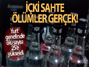 Sahte içki kabusu artarak sürüyor! 29 kişi hayatını kaybetti