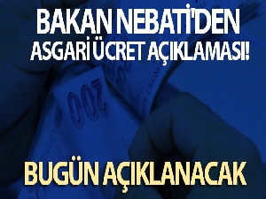 Bakan Nebati'den asgari ücret açıklaması! Bugün açıklanacak