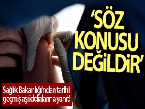 Sağlık Bakanlığı'ndan aşı iddialarına yanıt!