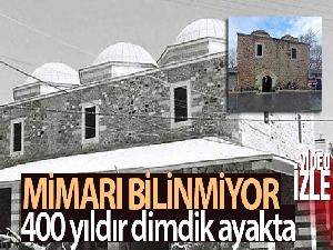 Mimarı bilinmiyor 400 yıldır dimdik ayakta