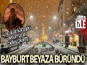 Bayburt kent merkezi beyaza büründü, çocuklar karın tadını çıkarttı