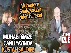 Gazeteci Muharrem Sarıkaya'dan İHA muhabirine tokatlı saldırı