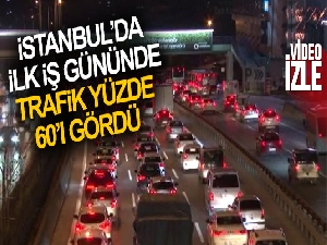 İstanbul'da ilk iş gününde trafik yüzde 60'ı gördü