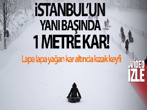İstanbul'un yanı başında 1 metre kar var
