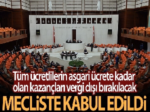 Tüm ücretlilerin asgari ücrete kadar olan kazançları vergi dışı bırakılacak